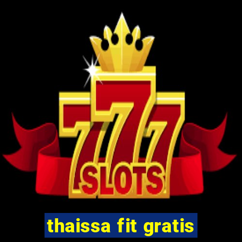 thaissa fit gratis